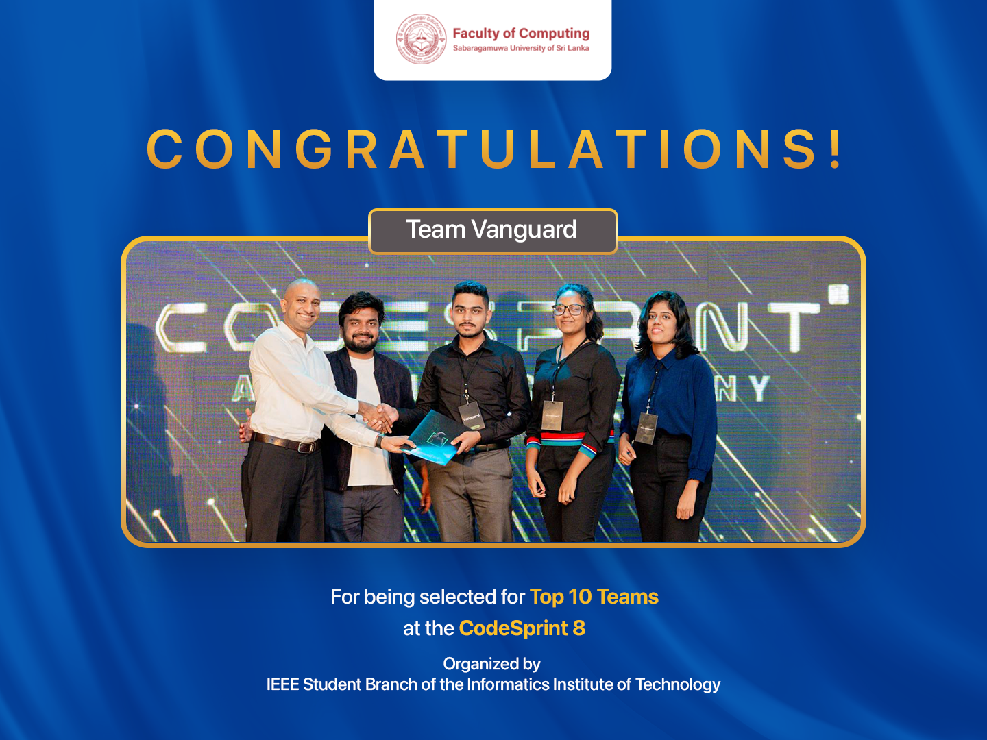 Congratulations Team “Vanguard” for being Selected for Top 10 Teams at the CodeSprint 8!