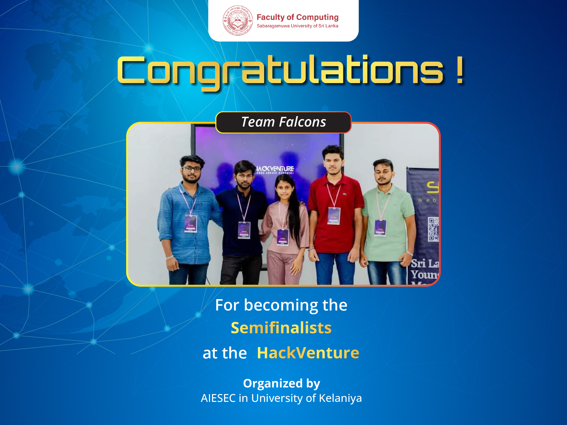Congratulations to the Team “Falcons” and Team “Hackbridge” for Getting through Semi Finals at “HackVenture”